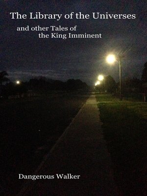 cover image of The Library of the Universes (and other Tales of the King Imminent)